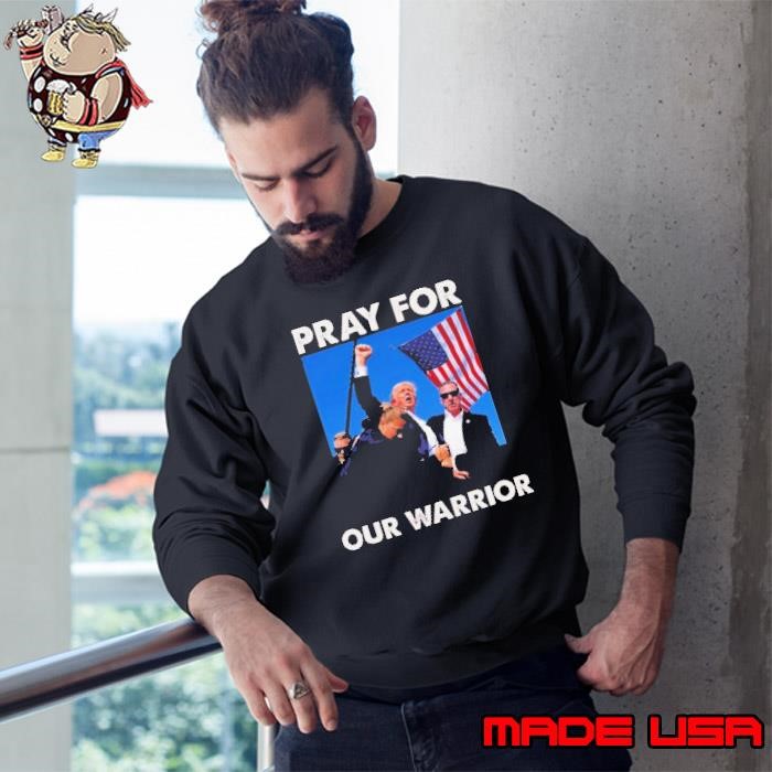 Pray For Our Warrior Pray For Trump Trending Trump Was Just Shot At Sweatshirt