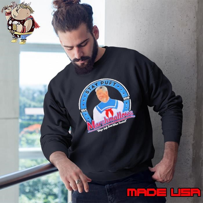 Stay Puft Marshmallows Stay Soft, Even Toasted Sweatshirt