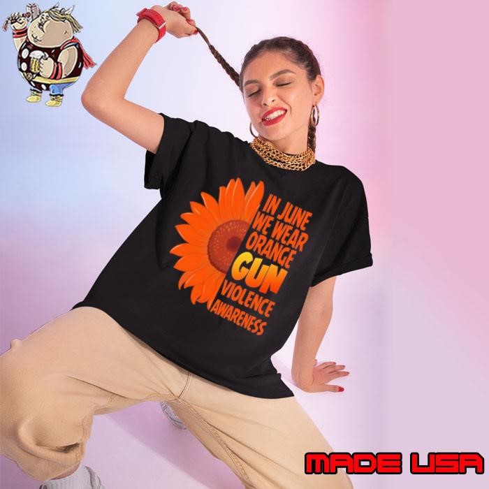 Sunflower In June We Wear Orange Gun Violence Awareness Day Ladies tee