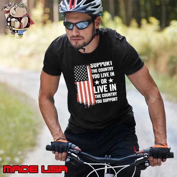 Support The Country You Live In American Flag Unisex
