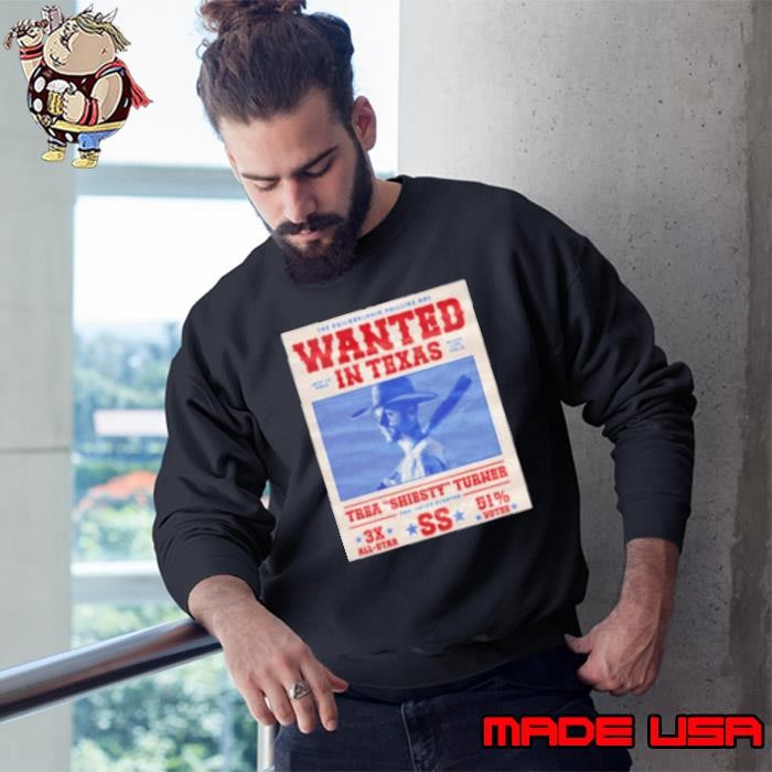 The Phillies Are Wanted In Texas Thea Shiesty Turner Sweatshirt