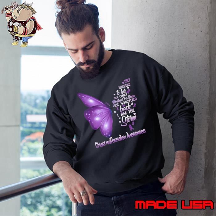 They Whispered Cannot I Am The Storm Chiari Malformation Awareness Butterfly Sweatshirt
