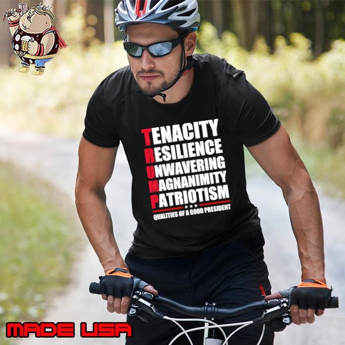 Trum qualities of a good president tenacity resilience Unisex