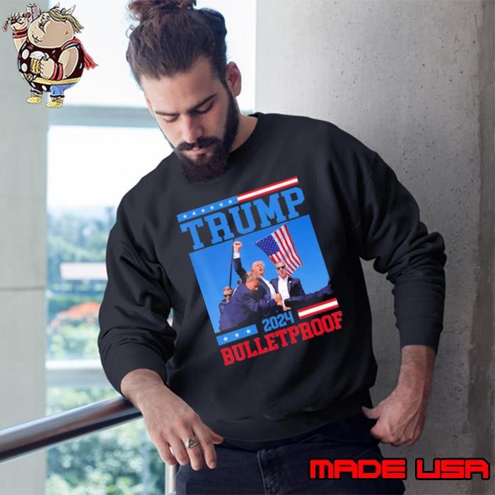 Trump Bulletproof Fight Fist Legend Trump 2024 Usa Flag Sweatshirt