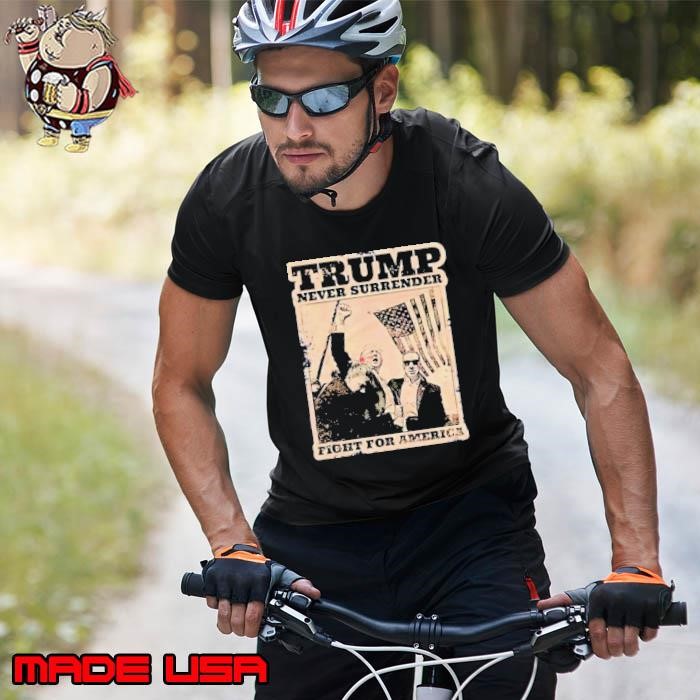 Trump Never Surrender Fight For America Unisex