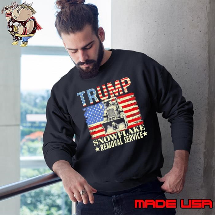 Trump Snowflake Removal Service American Flag Sweatshirt