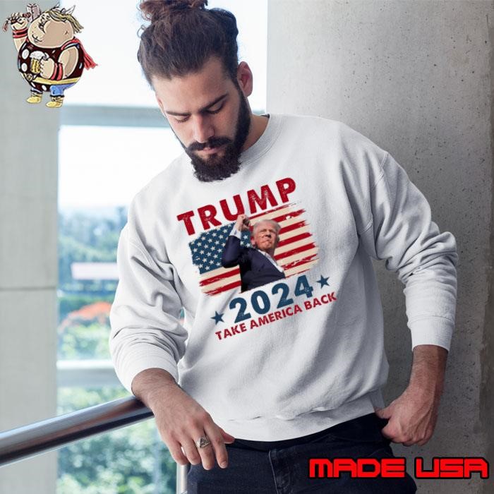 Trump Strong Fight For Freedom Take America Back 2024 Usa Flag Sweatshirt