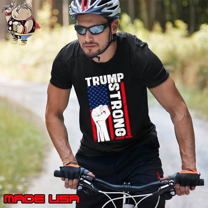 Trump Strong, Trump 2024 President Unisex
