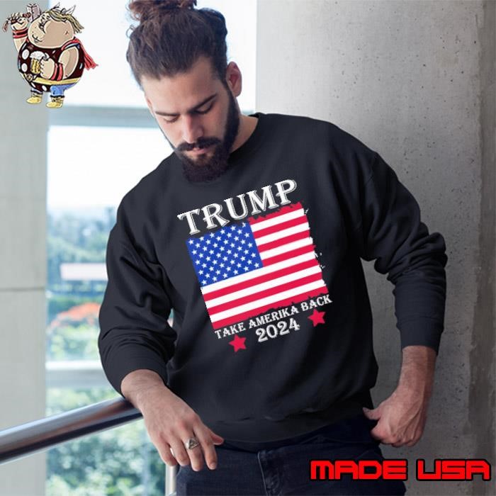 Trump take america back 2024 red stars american flag Sweatshirt