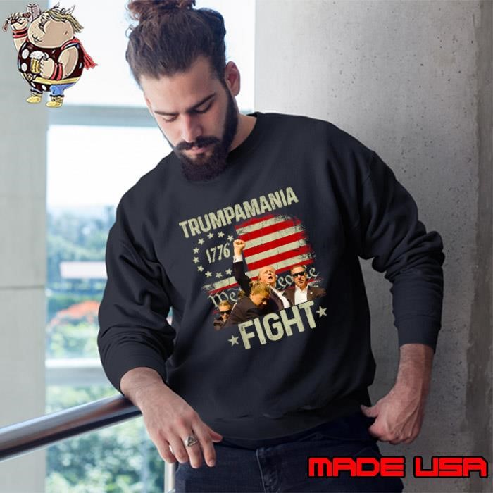 Trumpamania 2024 fight usa flag Let Trumpamania run way brother Sweatshirt