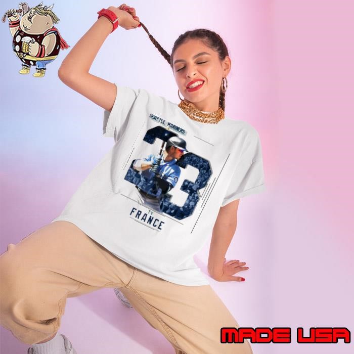 Ty france American professional baseball first baseman Ladies tee