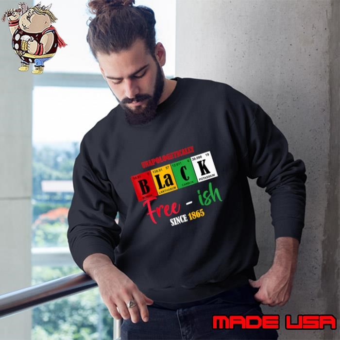 Unapologetically Black Free-Ish Since 1865 Juneteenth Sweatshirt
