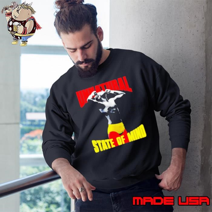 Unnatural State Of Mind Sweatshirt