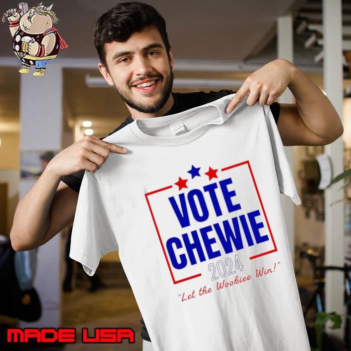 Vote Wookiee 2024 Let the Wookie Win Nerd Election Unisex
