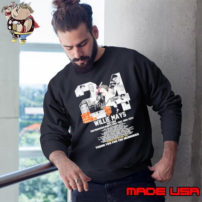 Willie Mays 1931 2024 San Francisco Giants Baseball thank you for the memories signature Sweatshirt