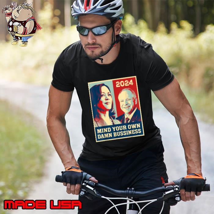 2024 Mind Your Own Damn Business Kamala Harris Tim Walz Retro Unisex