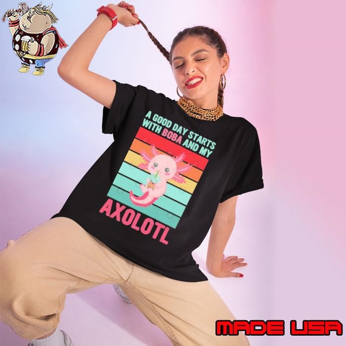 A Good Day Starts With Boba And My Axolotl Vintage Ladies tee
