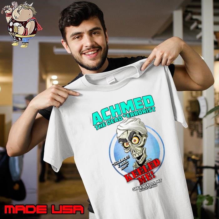 Achmed The Dead Terrorist Great Falls MT 2024 Keeled Me Unisex