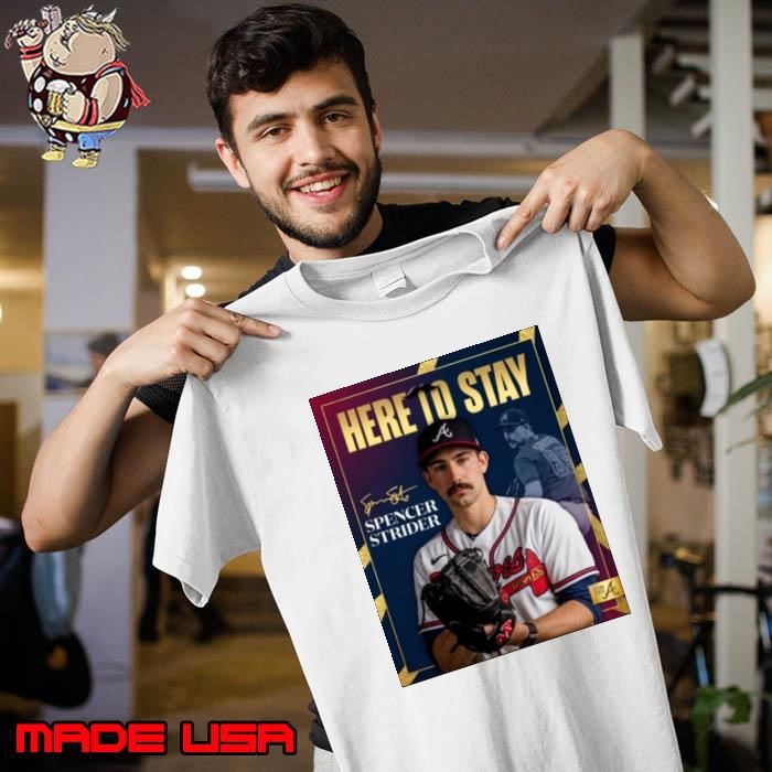 Atlanta Braves Spencer Strider Here To Stay Signature Unisex