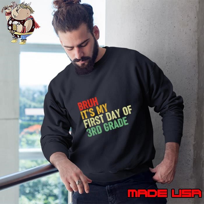 Bruh It's My First Day Of 3rd Grade Retro Back To School Sweatshirt