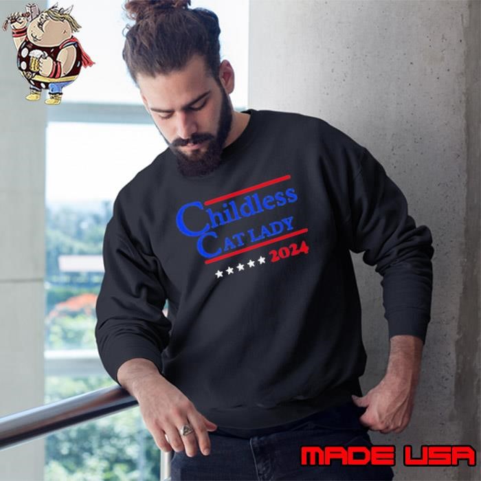 Childless Cat Lady 2024 Kamala Sweatshirt