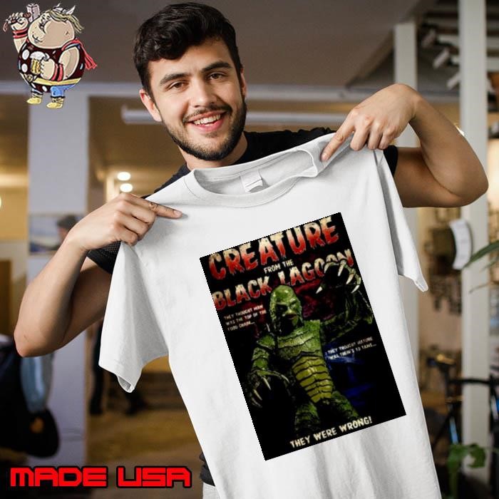 Creature From The Black Lagoon They Were Wrong Scary Movie Unisex