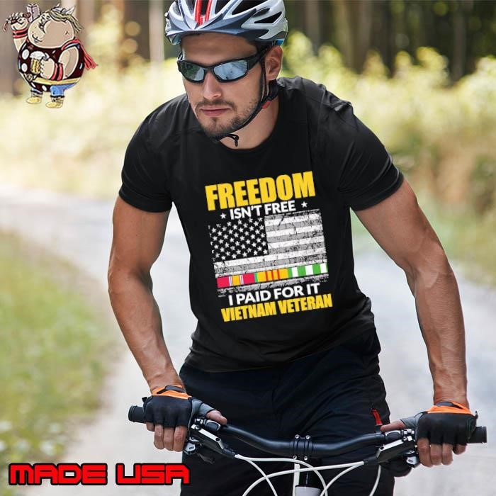 Freedom Is Not Free I Paid For It Vietnam Veteran Usa Flag Unisex