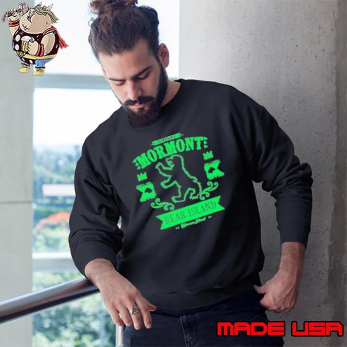 Game Of Thrones House Mormont Bear Island Here We Stand Sweatshirt