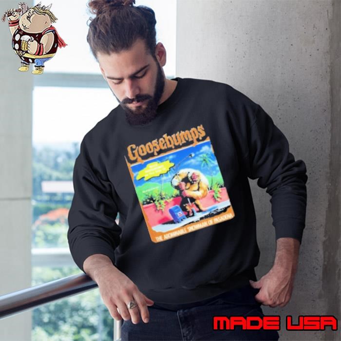 Goosebumps Watch Goosebumps On Fox Kids Tv The Abominable Snowman Of Pasadena Halloween 2024 Sweatshirt