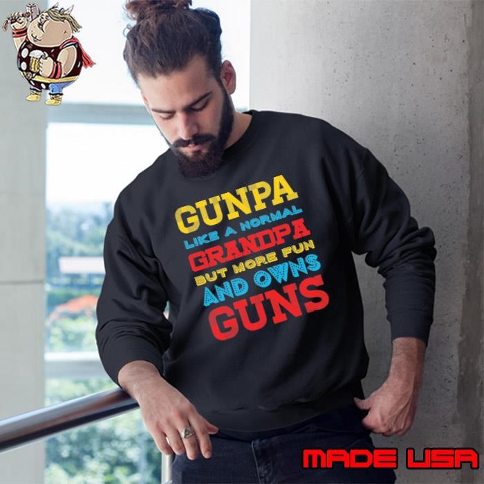 Gunpa like a normal grandpa but more fun and owns guns retro Sweatshirt