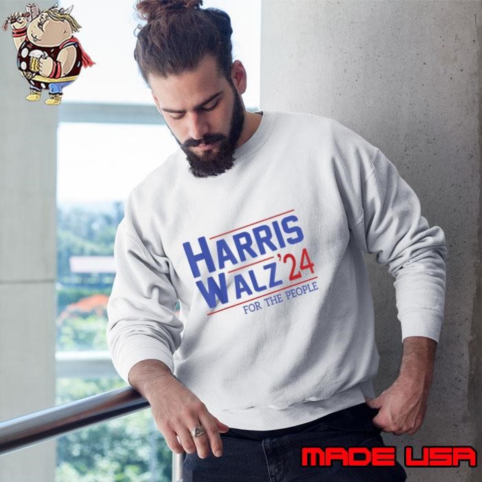 Harris Walz 2024 For The People President Election Sweatshirt