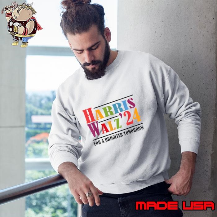 Harris Walz 24 For A Brighter Tomorrow Election Forward 2024 Sweatshirt