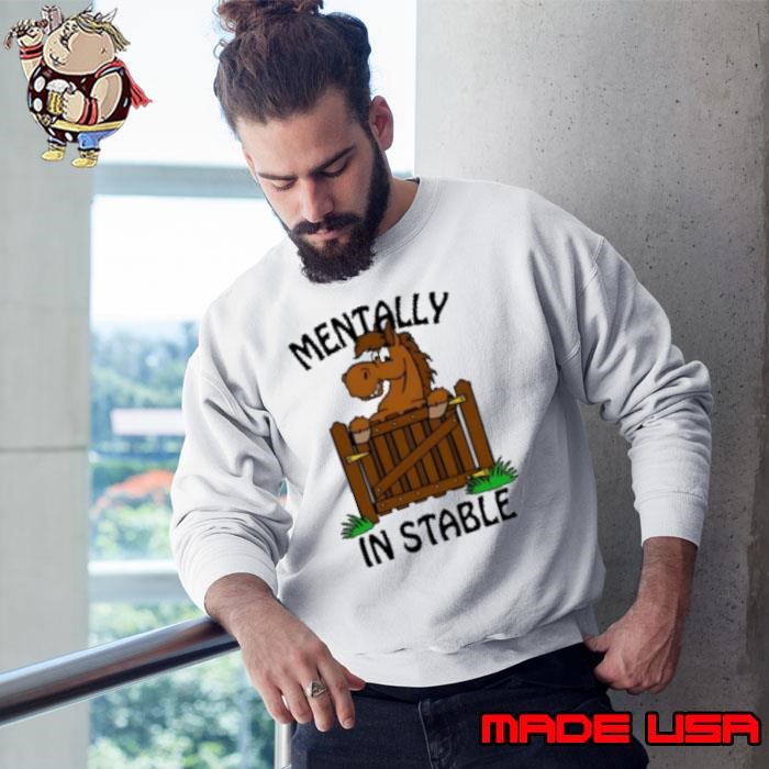 Horse Mentally In Stable Sweatshirt