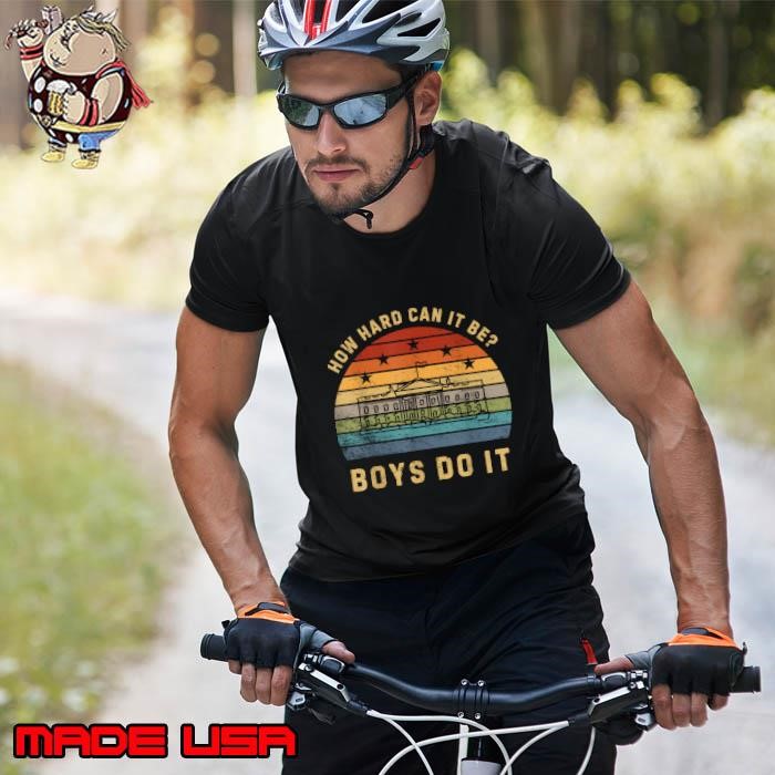 How Hard Can It Be Boys Do It Sunset The White House Vintage Unisex