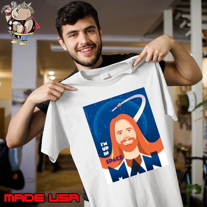 I’m Up In Space Space Man Sam Ryder Unisex