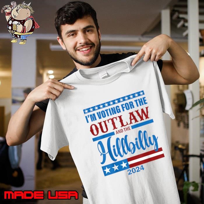 I'm Voting For the Outlaw and the Hillbilly 2024 Usa Flag Vote Unisex