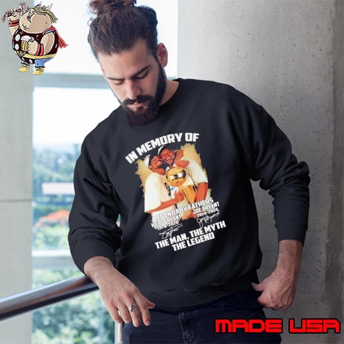 In Memory Of Legendary Fathers Kobe Bryant – Joe Bryant Signature Than Man The Myth The Legend Signatures Sweatshirt