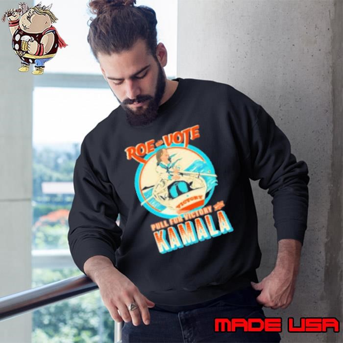 Jeff Brawn Roe Your Vote Pull For Victory With Kamala Sweatshirt