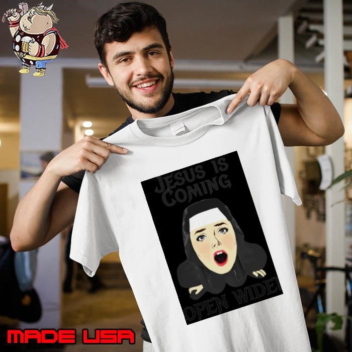 Jesus is coming open wide Unisex
