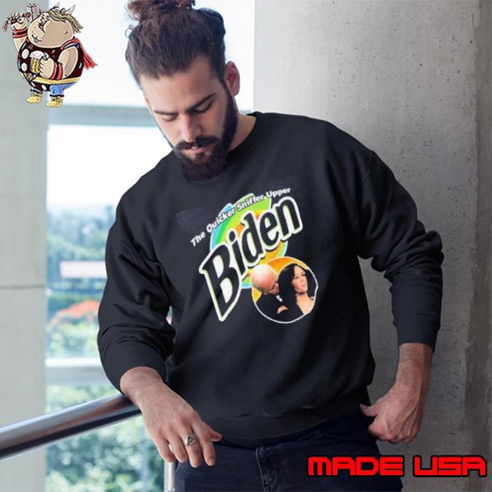Joe Biden And Kamala Harris The Quicker Sniffer Upper Biden Sweatshirt