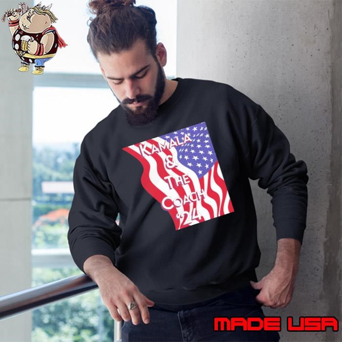 Kamala And The Coach 2024 Harris Waltz American Flag Election Sweatshirt