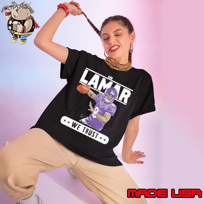 Lamar jackson we trust American professional football quarterback Ladies tee