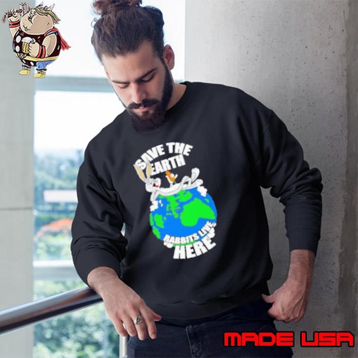 Looney Tunes Bugs Save The Earth Rabbits Live Here Sweatshirt