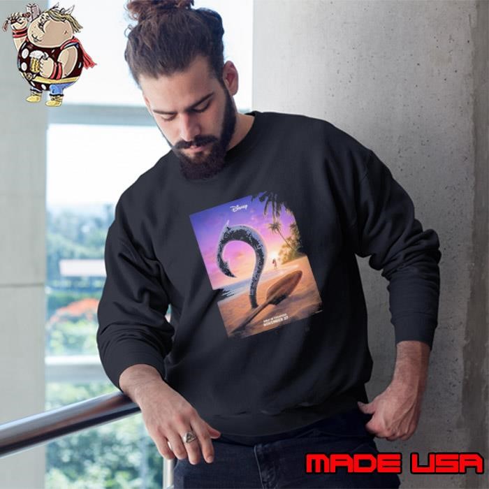 Moana 2 Releases Only In Theaters November 27th 2024 Sweatshirt