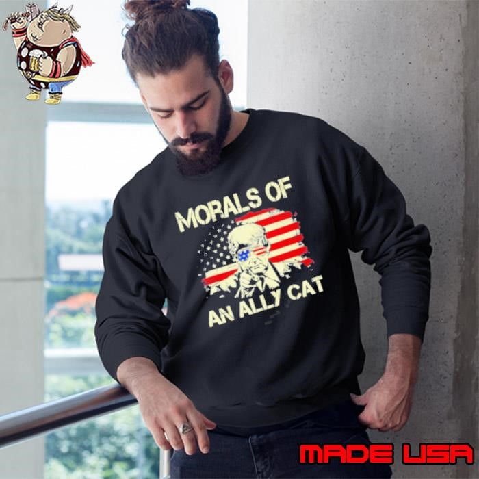 Morals Of An Ally Cat Trump Patriot Sweatshirt