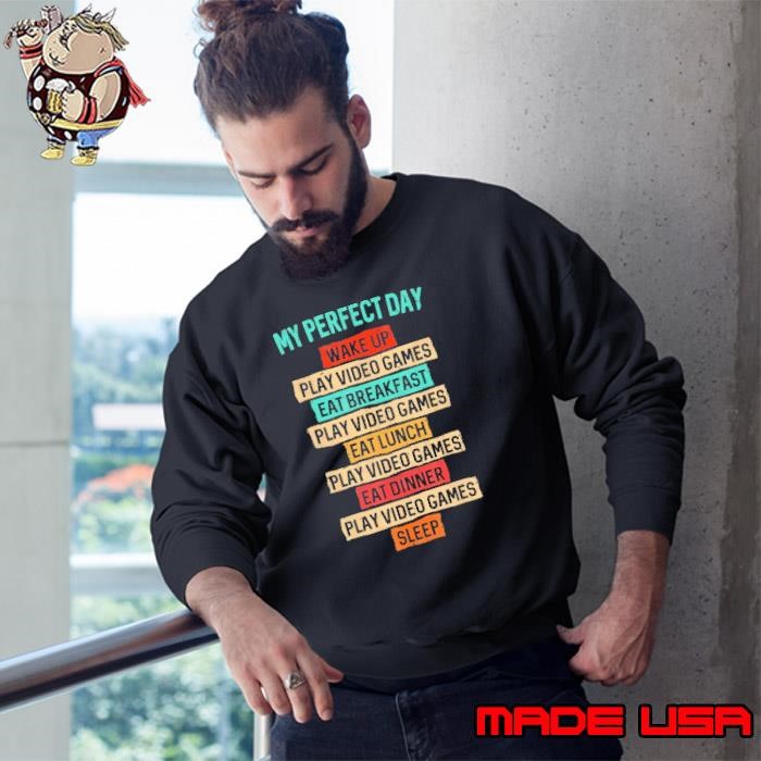 My perfect day play video games eat breakfast retro Sweatshirt