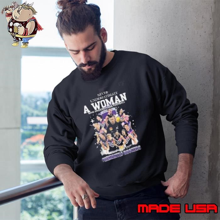 Never Underestimate A Woman Who Understands Football And Loves Fremantle Dockers Sweatshirt
