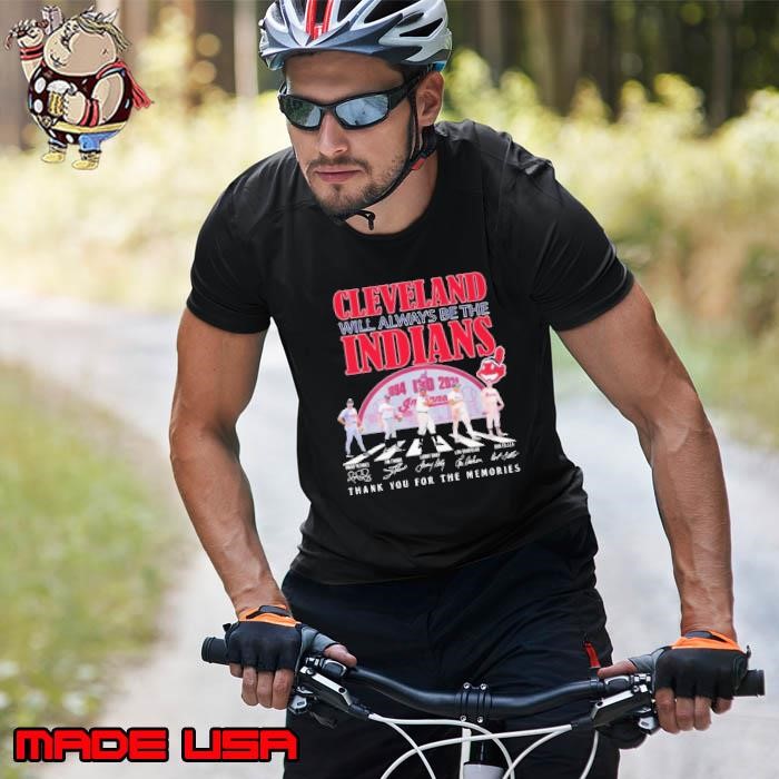 Nice Cleveland Indians Cleveland Will Always Be The Indians Abbey Road Thank You For The Memories Signatures Unisex