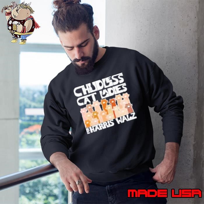 Official Kamala Harris And Tim Walz Childless Cat Ladies For Harris Walz Election 2024 Sweatshirt