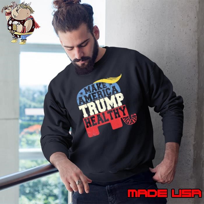 Original Make America Healthy Again 2024 Hair Trump Elephant Sweatshirt